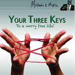Your 3 Keys To A Worry Free Life